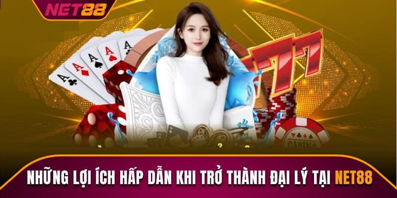 Tại sao chọn Đại lý Net88?
